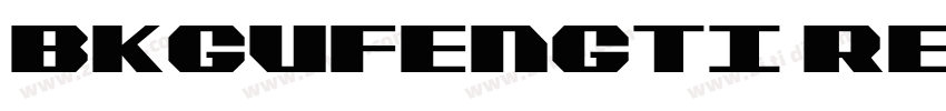 BKgufengti Regular字体转换